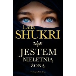 Jestem nieletnią żoną Laila Shukri motyleksiązkowe.pl