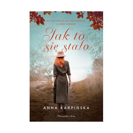 Jak to się stało Anna Karpińska motyleksiązkowe.pl