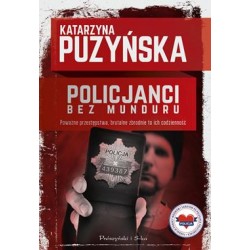 Policjanci bez munduru Katarzyna Puzyńska motyleksiążkowe.pl