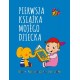 Pierwsza książka mojego dziecka motyleksiązkowe.pl