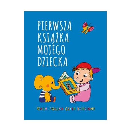 Pierwsza książka mojego dziecka motyleksiązkowe.pl