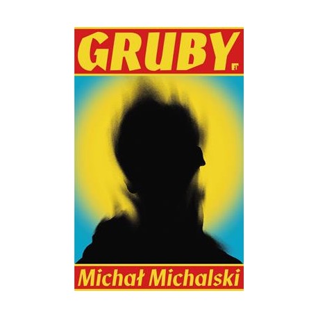 Gruby Michał Michalski motyleksiazkowe.pl