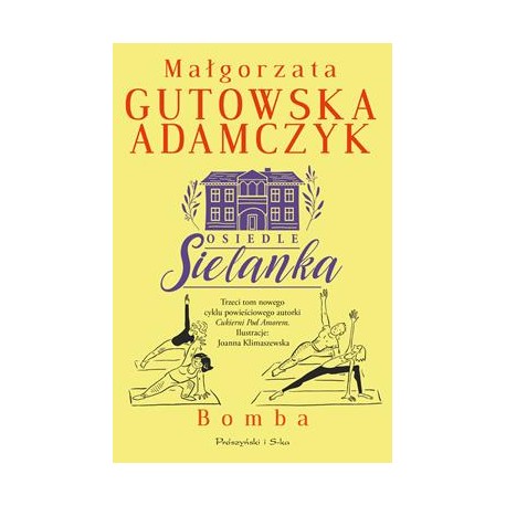Osiedle Sielanka Tom 3. Bomba Małgorzata Gutowska-Adamczyk motyleksiązkowe.pl