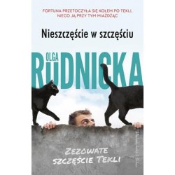 Nieszczęście w szczęściu Olga Rudnicka motyleksiazkowe.pl