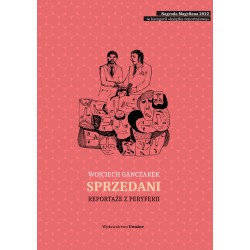 Sprzedani Reportaże z peryferii Wojciech Ganczarek motyleksiążkowe.pl