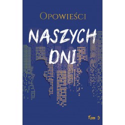 Opowieści naszych dni Tom 3 motyleksiazkowe.pl