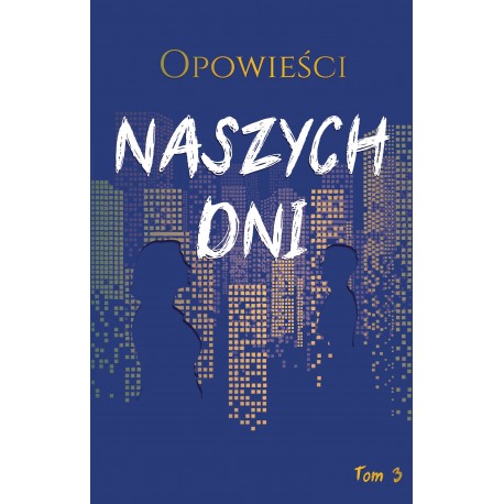 Opowieści naszych dni Tom 3 motyleksiazkowe.pl