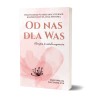 Od nas dla Was  Przewodnik po obszarach terapii inspirowany własną historią