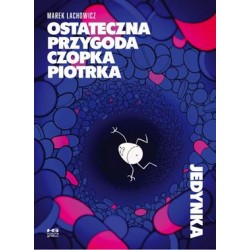 Ostateczna przygoda czopka Piotrka Marek Lachowicz motyleksiążkowe.pl