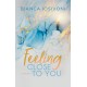 Feeling Close to You Bianca Iosivoni motyleksiazkowe.pl