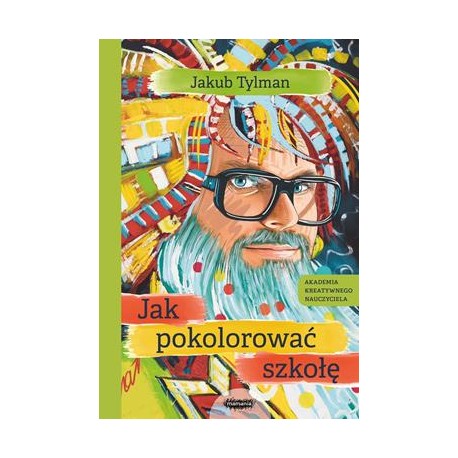 Jak pokolorować szkołę Jakub Tylman motyleksiązkowe.pl