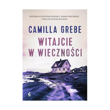 Witajcie w wieczności Camilla Grebe motyleksiązkowe.pl