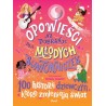 Opowieści na dobranoc dla młodych buntowniczek. 100 historii dziewczyn, które zmieniają świat