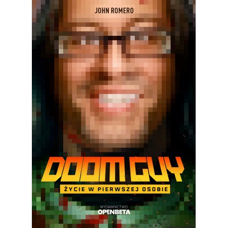 DOOM Guy: Życie w pierwszej osobie John Romero motyleksiazkowe.pl