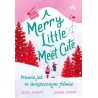 Merry Little Meet Cute. Prawie jak w świątecznym filmie