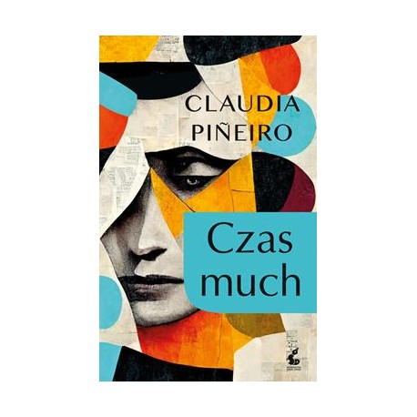 Czas much Claudia Piñeiro motyleksiążkowe.pl
