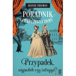 Poradnik prawdziwej damy. Przewodnik po plotkach i zbrodni Dianne Freeman motyleksiążkowe.pl