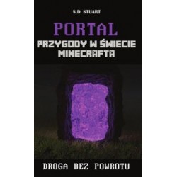 Portal /Przygody w świecie Minecrafta S.D. Stuart motyleksiążkowe.pl