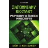 Zapomniany restart /Przygody w świecie Minecrafta