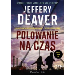 Polowanie na czas. Colter Shaw Tom 4 Jeffery Deaver motyleksiązkowe.pl