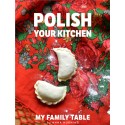 Polish Your Kitchen. My Family Table