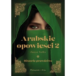 Arabskie opowieści Tom 2 Tanya Valko motyleksiązkowe.pl