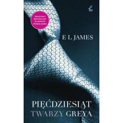 Pięćdziesiąt twarzy Greya E L James motyleksiązkowe.pl