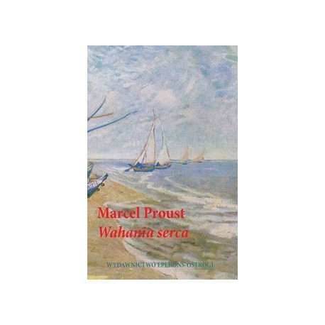 Wahania serca Marcel Proust motyleksiazkowe.pl