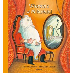 Wierzcie w Mikołaja Lotta Olsson Benjamin Chaud motyleksiazkowe.pl