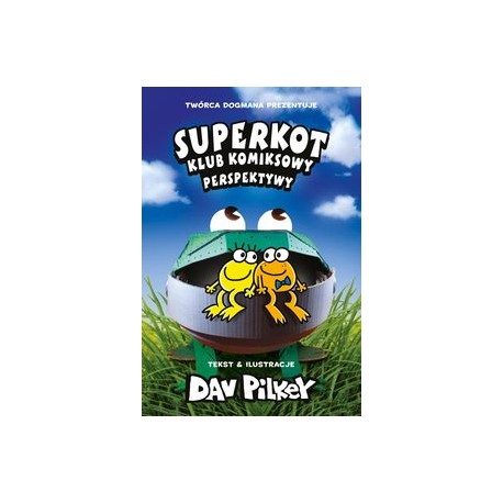 Superkot. Klub komiksowy perspektywy Dav Pilkey motyleksiązkowe.pl