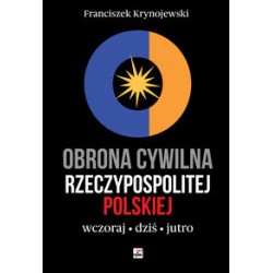 Obrona cywina Rzeczypospolitej Polskiej. Wczoraj. Dziś. Jutro Franciszek Krynojewski motyleksiązkowe.pl