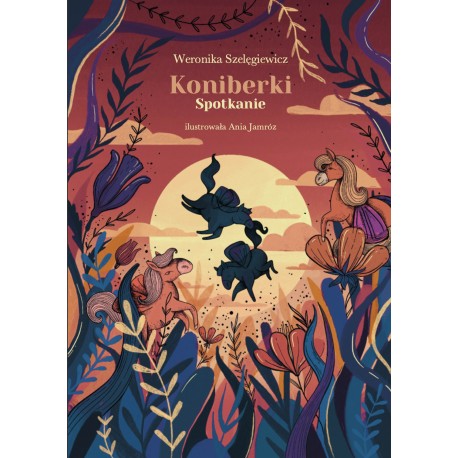 KONIBERKI SPOTKANIE Weronika Szelęgiewicz motyleksiazkowe.pl