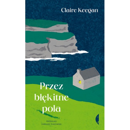 Przez błękitne pola Claire Keegan motyleksiazkowe.pl