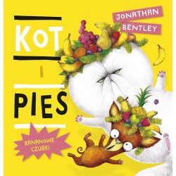 Kot i pies Bananowe czubki  Jonathan Bentley motyleksiazkowe.pl