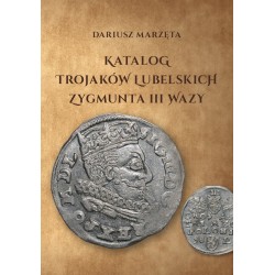Katalog trojaków lubelskich Zygmunta III Wazy Dariusz Marzęta motyleksiazkowe.pl