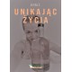 Unikając życia