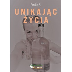 Unikając życia Emilia Z. motyleksiążkowe.pl