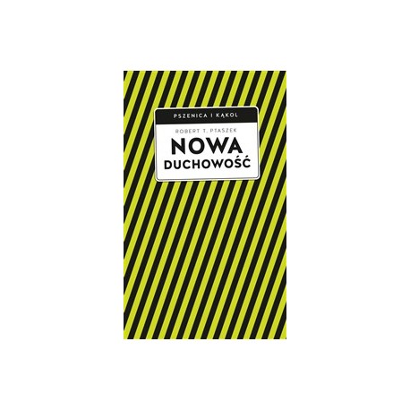 Nowa duchowość Robert T. Ptaszek motyleksiazkowe.pl