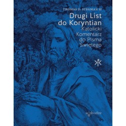 Drugi list do Koryntian. Katolicki Komentarz do Pisma Świętego Thomas D. Stegman motyleksiazkowe.pl