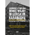 Ludność cywilna wobec wojny w Górskim Karabachu. Antropologia straty i cierpienia