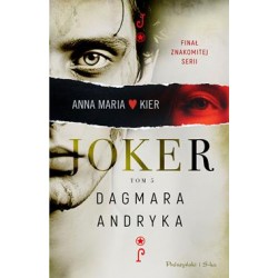 Joker /Anna Maria Kier Tom 5 Dagmara Andryka motyleksiazkowe.pl