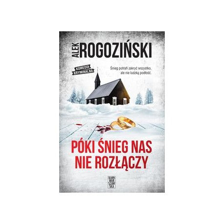 Póki śnieg nas nie rozłączy Alek Rogoziński motyleksiazkowe.pl