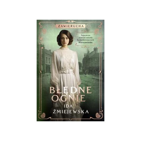 Błedne ognie /Zawierucha Ida Żmiejewska motyleksiazkowe.pl