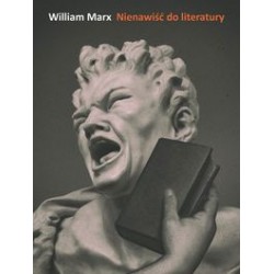 Nienawiść do literatury William Marx motyleksiążkowe.pl