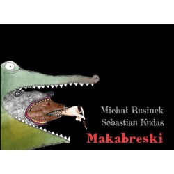 Makabreski Michał Rusinek Sebastian Kudas motyleksiazkowe.pl