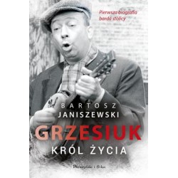 Grzesiuk. Król życia Bartosz Janiszewski motyleksiazkowe.pl