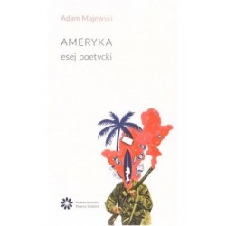 Ameryka Esej poetycki Adam Majewski motyleksiążkowe.pl