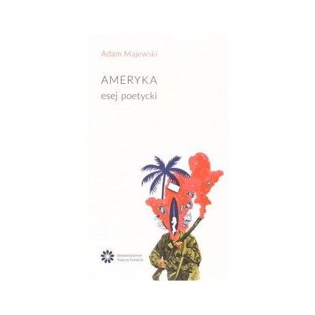 Ameryka Esej poetycki Adam Majewski motyleksiążkowe.pl