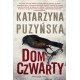 Dom czwarty Katarzyna Puzyńska motyleksiążkowe.pl