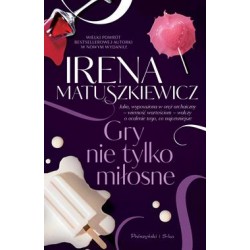 Gry nie tylko miłosne Irena Matuszkiewicz motyleksiążkowe.pl